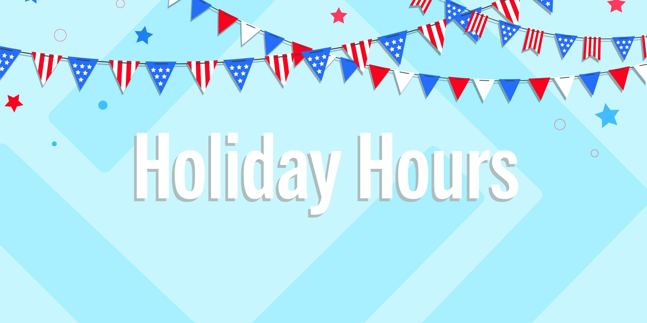 Click the image to learn more about Independence Day Holiday Hours